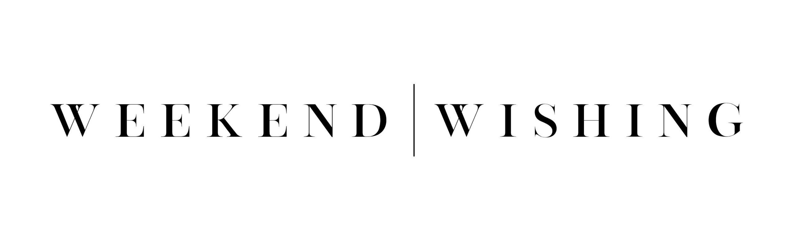 Weekend Wishing